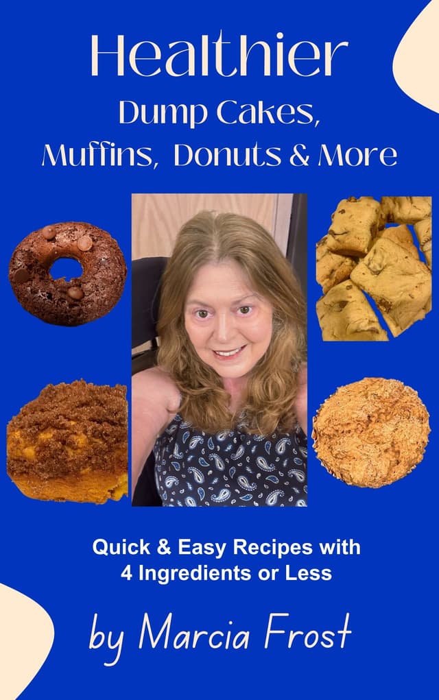 Cover of Healthier Dump Cakes, Muffins, Donuts & More