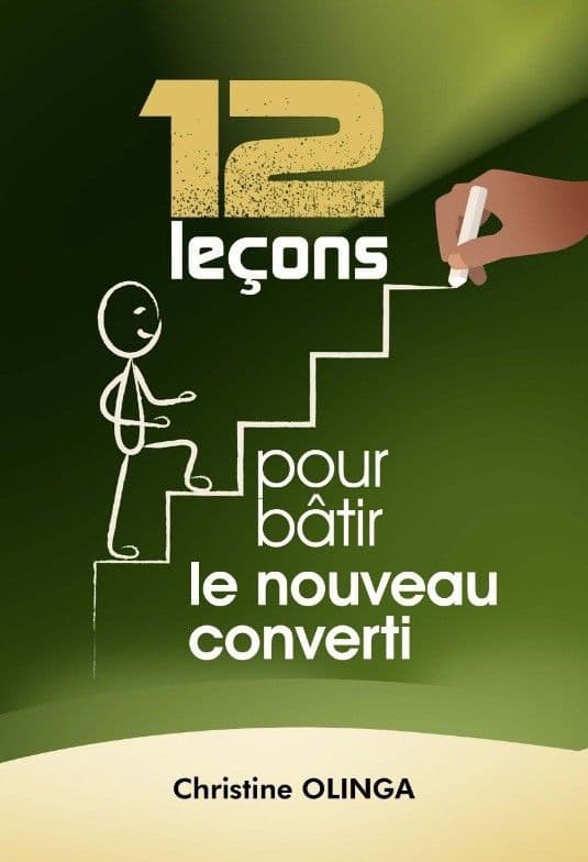 Cover of 12 Leçons pour bâtir le nouveau converti