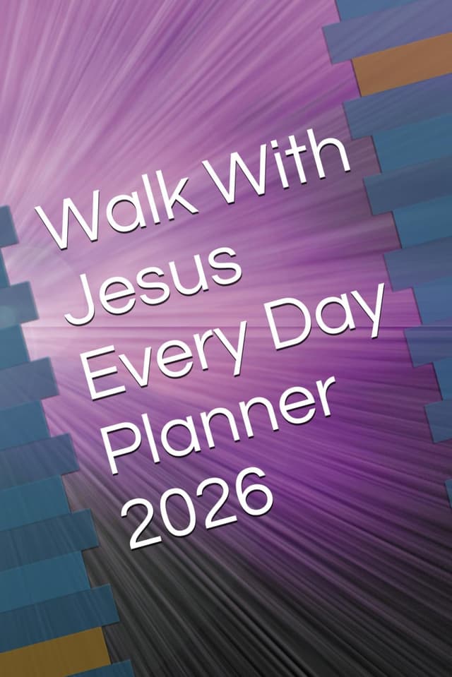 Cover of Walk With Jesus Every Day Planner For 2026