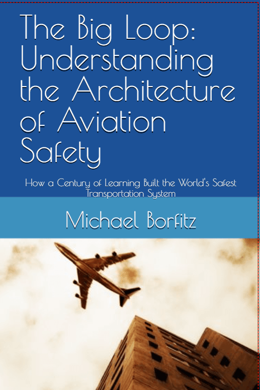 Cover of The Big Loop - Understanding the Architecture of Aviation Safety